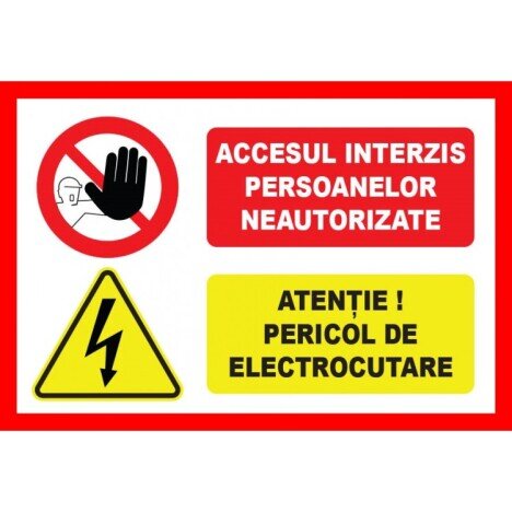 Placuta accesul interzis persoanelor neautorizate atentie pericol de electrocutare